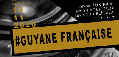 Appel à films Guyane - date limite 13 novembre 2020