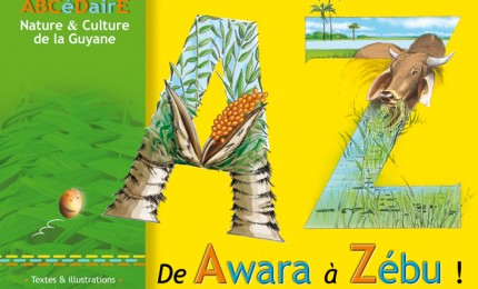 L'Abécédaire Nature & Culture de la Guyane.